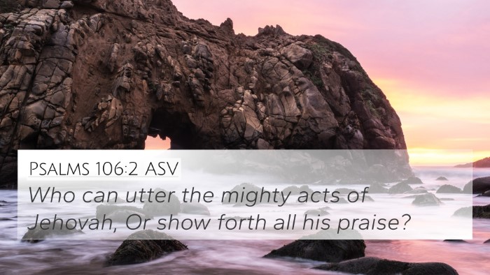 Psalms 106:2 ASV 4K Wallpaper - Who can utter the mighty acts of Jehovah, Or show - 4K Wallpaper Bible Verse