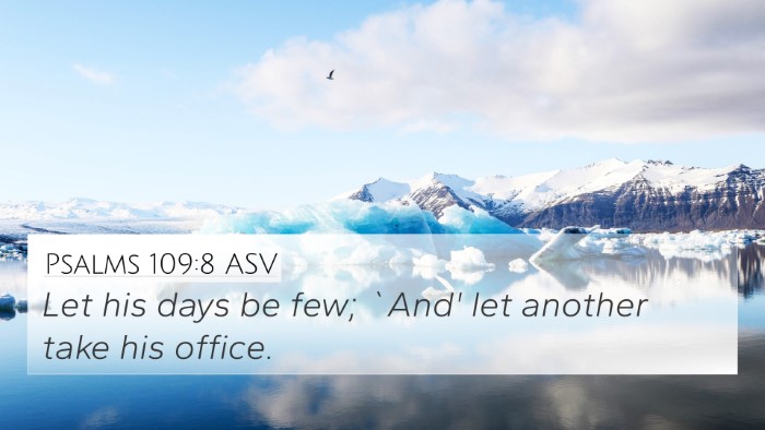Psalms 109:8 ASV Bible Verse Image