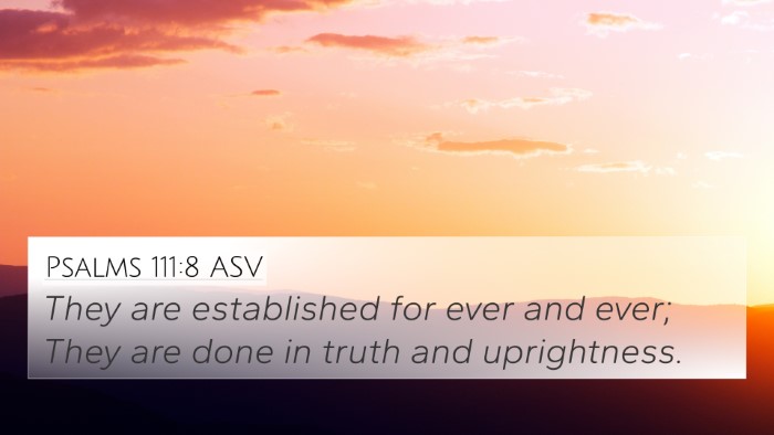 Psalms 111:8 ASV 4K Wallpaper - They are established for ever and ever; They are - 4K Wallpaper Bible Verse