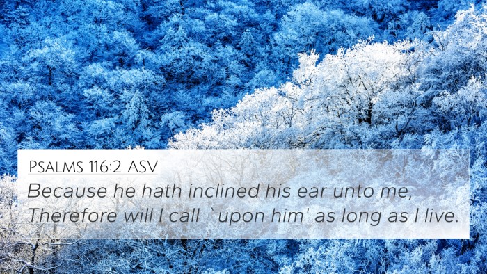 Psalms 116:2 ASV Bible Verse Image