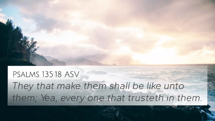 Psalms 135:18 ASV Bible Verse Image