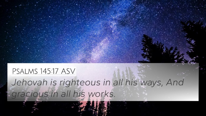 Psalms 145:17 ASV Bible Verse Image