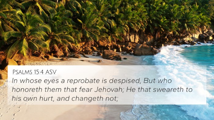 Psalms 15:4 ASV Bible Verse Image