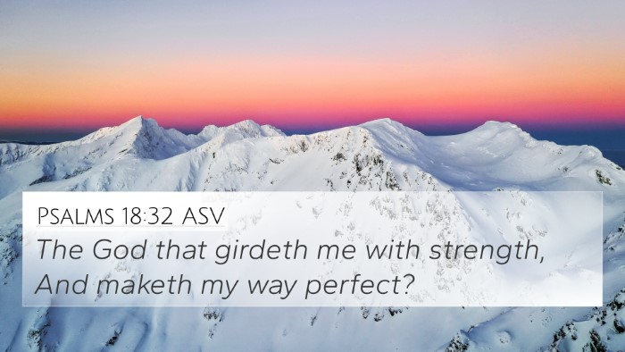 Psalms 18:32 ASV Bible Verse Image