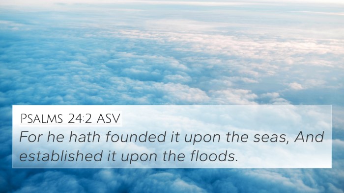 Psalms 24:2 ASV Bible Verse Image
