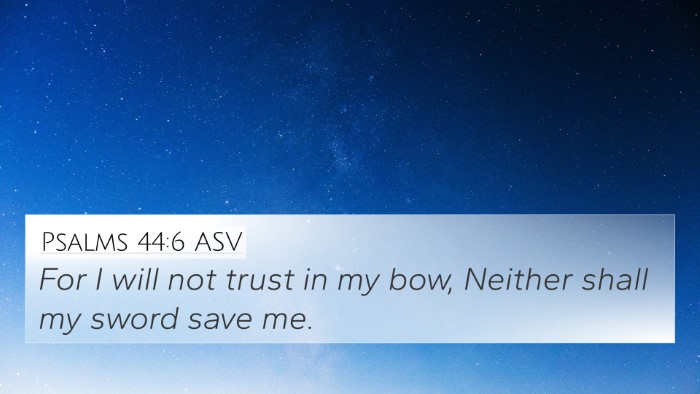 Psalms 44:6 ASV Bible Verse Image