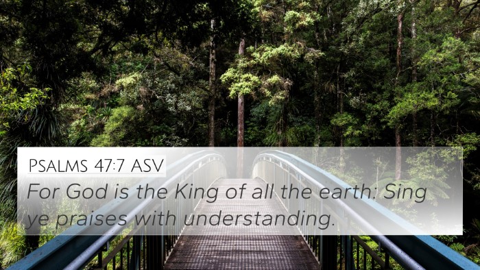 Psalms 47:7 ASV Bible Verse Image