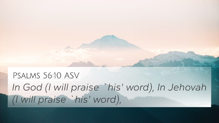 Psalms 56:10 ASV 4K Wallpaper - In God (I will praise `his' word), In Jehovah (I - 4K Wallpaper Bible Verse