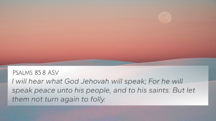 Psalms 85:8 ASV Bible Verse Image