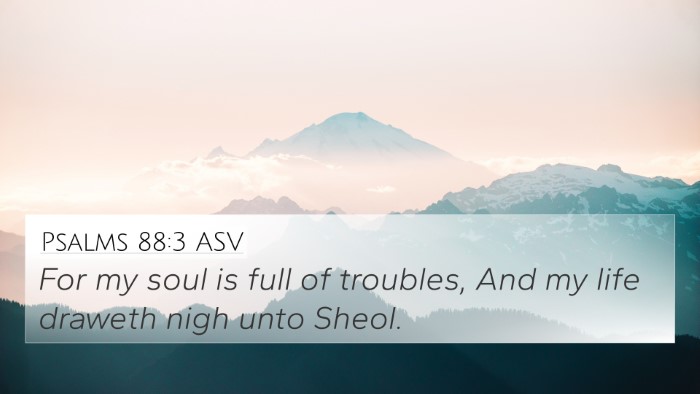 Psalms 88:3 ASV Bible Verse Image
