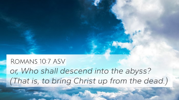 Romans 10:7 ASV Bible Verse Image