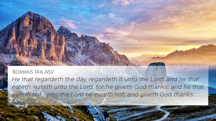 Romans 14:6 ASV Bible Verse Image