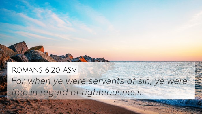 Romans 6:20 ASV 4K Wallpaper - For when ye were servants of sin, ye were free in - 4K Wallpaper Bible Verse