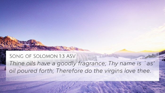 Song of Solomon 1:3 ASV Bible Verse Image