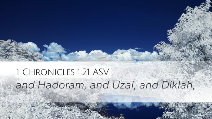 1 Chronicles 1:21 ASV Desktop Wallpaper - and Hadoram, and Uzal, and - Desktop Bible Verse Wallpaper