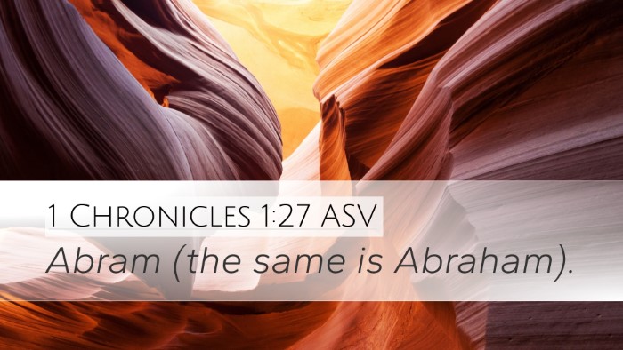 1 Chronicles 1:27 ASV Desktop Wallpaper - Abram (the same is - Desktop Bible Verse Wallpaper
