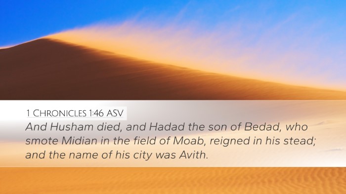 1 Chronicles 1:46 ASV Desktop Wallpaper - And Husham died, and Hadad the son of Bedad, who - Desktop Bible Verse Wallpaper