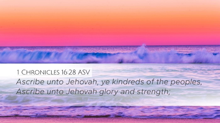 1 Chronicles 16:28 ASV Bible Verse Image