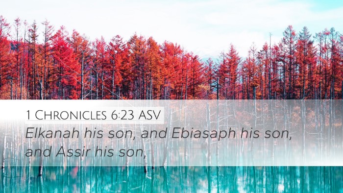 1 Chronicles 6:23 ASV Desktop Wallpaper - Elkanah his son, and Ebiasaph his son, and Assir - Desktop Bible Verse Wallpaper