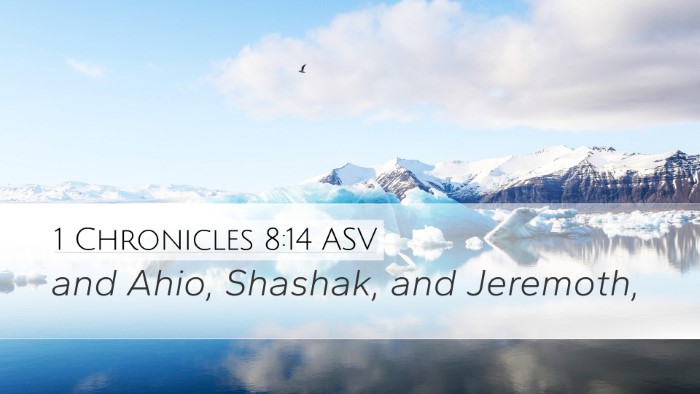 1 Chronicles 8:14 ASV Desktop Wallpaper - and Ahio, Shashak, and - Desktop Bible Verse Wallpaper