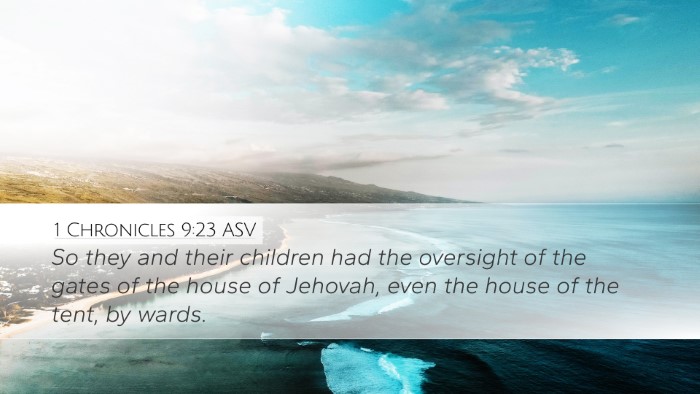 1 Chronicles 9:23 ASV Desktop Wallpaper - So they and their children had the oversight of - Desktop Bible Verse Wallpaper
