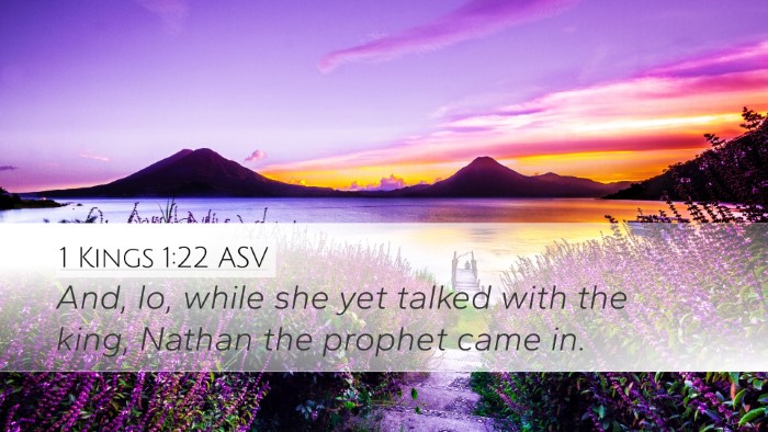 1 Kings 1:22 ASV Desktop Wallpaper - And, lo, while she yet talked with the king, - Desktop Bible Verse Wallpaper