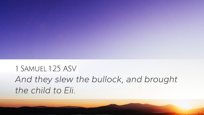 1 Samuel 1:25 ASV Desktop Wallpaper - And they slew the bullock, and brought the child - Desktop Bible Verse Wallpaper