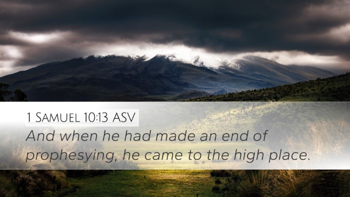 1 Samuel 10:13 ASV Desktop Wallpaper - And when he had made an end of prophesying, he - Desktop Bible Verse Wallpaper