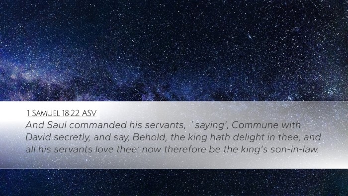 1 Samuel 18:22 ASV Desktop Wallpaper - And Saul commanded his servants, `saying', - Desktop Bible Verse Wallpaper