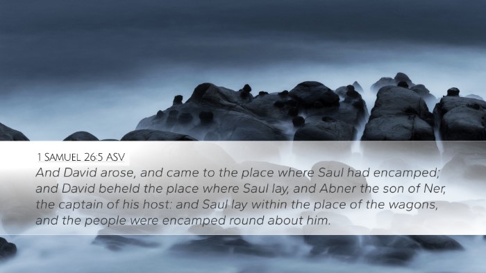 1 Samuel 26:5 ASV Desktop Wallpaper - And David arose, and came to the place where Saul - Desktop Bible Verse Wallpaper