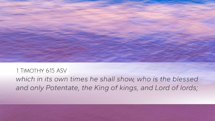1 Timothy 6:15 ASV Bible Verse Image