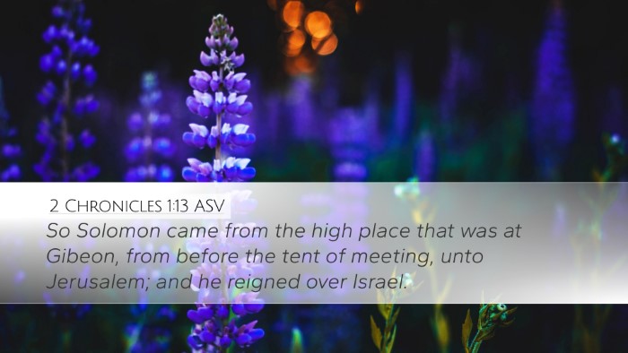 2 Chronicles 1:13 ASV Desktop Wallpaper - So Solomon came from the high place that was at - Desktop Bible Verse Wallpaper