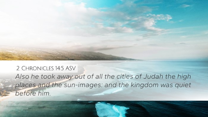 2 Chronicles 14:5 ASV Bible Verse Image