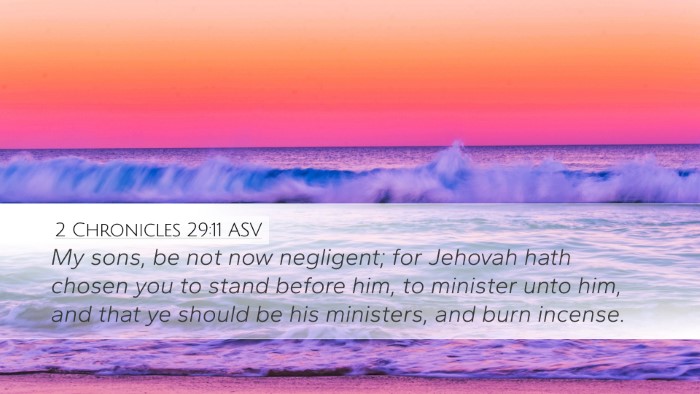 2 Chronicles 29:11 ASV Bible Verse Image