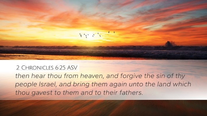 2 Chronicles 6:25 ASV Desktop Wallpaper - then hear thou from heaven, and forgive the sin - Desktop Bible Verse Wallpaper