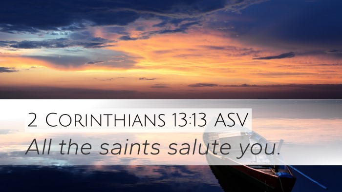 2 Corinthians 13:13 ASV Desktop Wallpaper - All the saints salute - Desktop Bible Verse Wallpaper