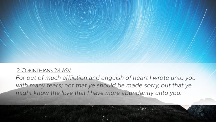 2 Corinthians 2:4 ASV Bible Verse Image