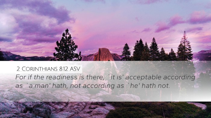 2 Corinthians 8:12 ASV Bible Verse Image