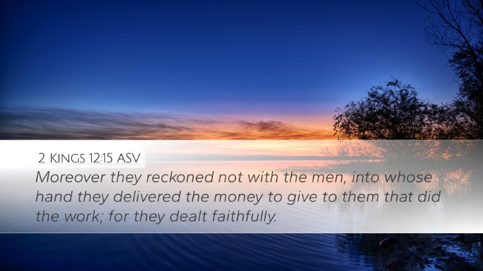 2 Kings 12:15 ASV Desktop Wallpaper - Moreover they reckoned not with the men, into - Desktop Bible Verse Wallpaper