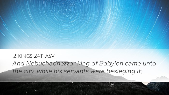 2 Kings 24:11 ASV Desktop Wallpaper - And Nebuchadnezzar king of Babylon came unto the - Desktop Bible Verse Wallpaper