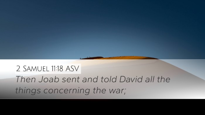 2 Samuel 11:18 ASV Desktop Wallpaper - Then Joab sent and told David all the things - Desktop Bible Verse Wallpaper