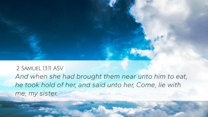 2 Samuel 13:11 ASV Bible Verse Image