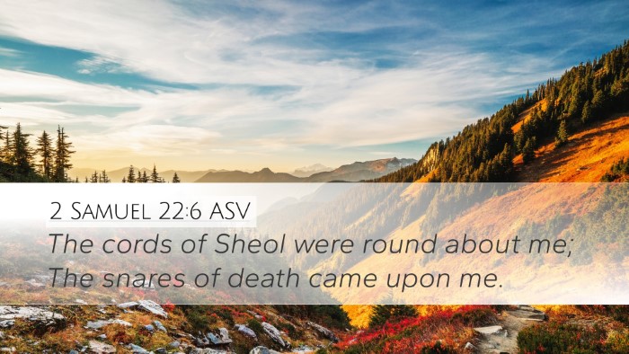 2 Samuel 22:6 ASV Bible Verse Image