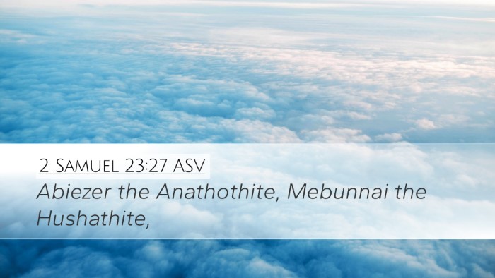 2 Samuel 23:27 ASV Desktop Wallpaper - Abiezer the Anathothite, Mebunnai the - Desktop Bible Verse Wallpaper