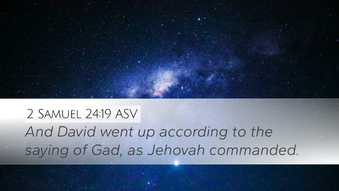 2 Samuel 24:19 ASV Desktop Wallpaper - And David went up according to the saying of Gad, - Desktop Bible Verse Wallpaper
