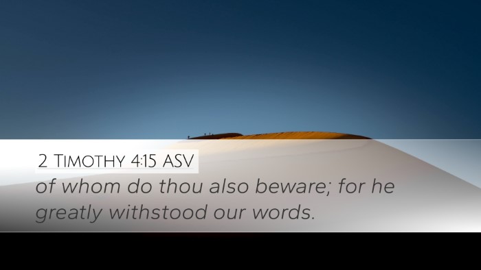 2 Timothy 4:15 ASV Bible Verse Image