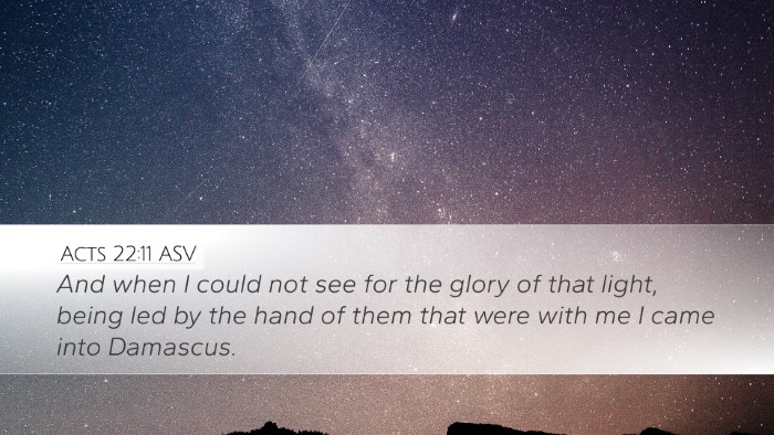 Acts 22:11 ASV Desktop Wallpaper - And when I could not see for the glory of that - Desktop Bible Verse Wallpaper