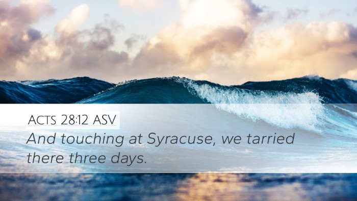 Acts 28:12 ASV Desktop Wallpaper - And touching at Syracuse, we tarried there three - Desktop Bible Verse Wallpaper