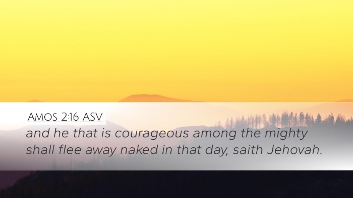 Amos 2:16 ASV Desktop Wallpaper - and he that is courageous among the mighty shall - Desktop Bible Verse Wallpaper