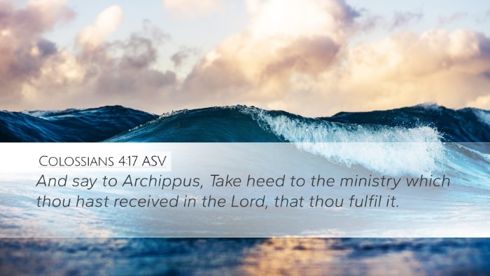 Colossians 4:17 ASV Bible Verse Image